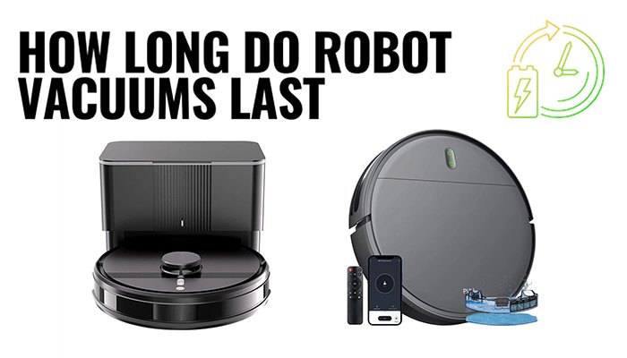 How long do robot vacuum cleaners last？